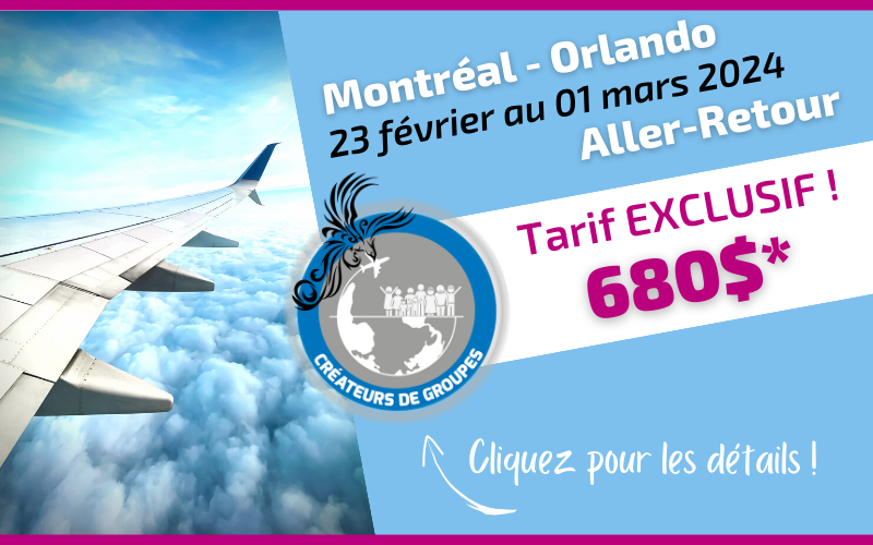 Vol Montréal-Orlando 23 février au 1er mars 2024