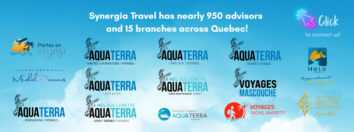 Synergia Travel has nearly 950 advisors and 15 branches across Quebec!