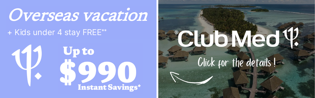 Club Med - Vacances ensoleillées - Jusqu'à 45$ de rabais*