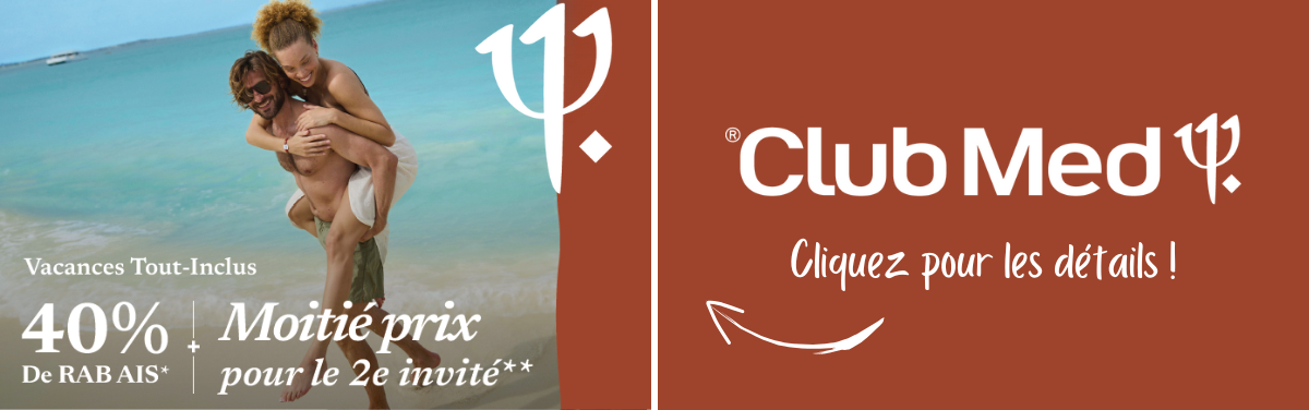 Club Med - Vacances ensoleillées - Jusqu'à 45$ de rabais*