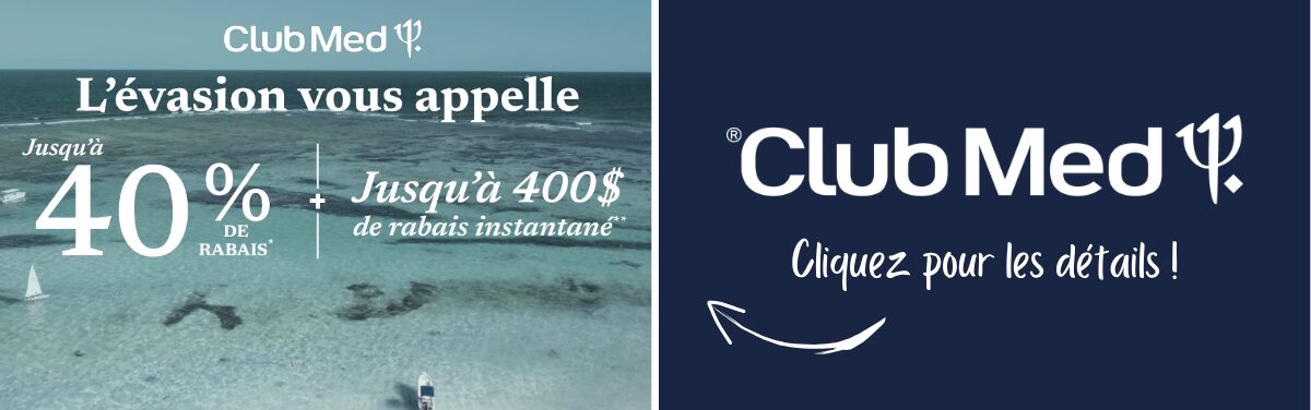 Promotion Vacances Club Med L'évasion vous appelle jusqu'à 40% avec Voyages Aqua Terra Promotion Vacances Club Med L'évasion vous appelle jusqu'à 40% avec Voyages Aqua Terra