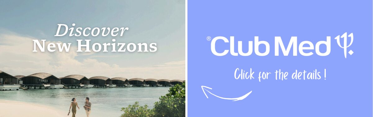 Club Med Promotions Discover new horizons Up to 1120$ Instant Savings off with Aqua Terra Travel Club Med Promotions Discover new horizons Up to 1120$ Instant Savings off with Aqua Terra Travel
