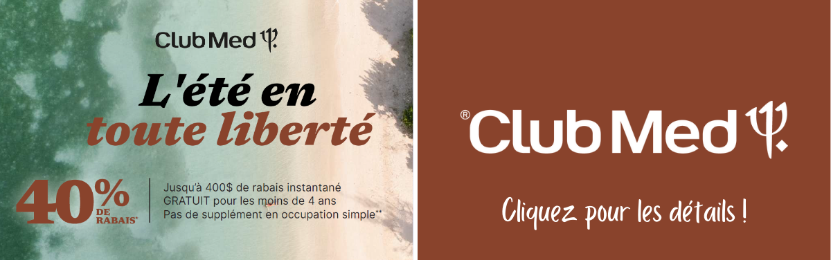 Promotions Club Med L'été en toute liberté 40% de rabais avec Voyages Aqua Terra