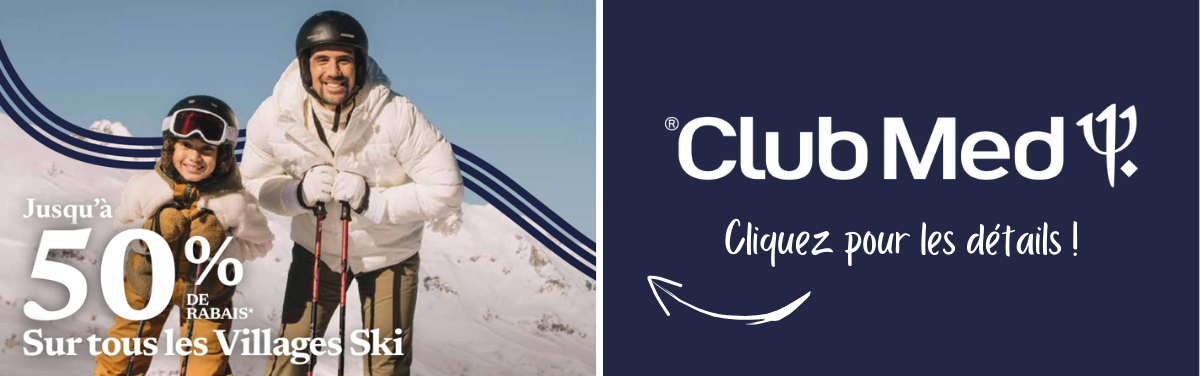 Promotions Club Med Offre Journées Ski Jusqu'à 50% de rabais avec Voyages Aqua Terra Promotions Club Med Offre Journées Ski Jusqu'à 50% de rabais avec Voyages Aqua Terra